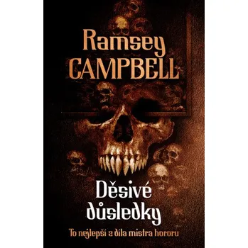 Kniha Děsivé důsledky - Ramsey Campbell
