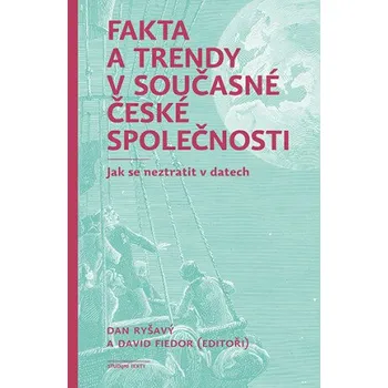 Kniha Fakta a trendy v současné české společnosti - Dan Ryšavý, David Fiedor