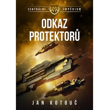 Kniha Odkaz Protektorů - Jan Kotouč