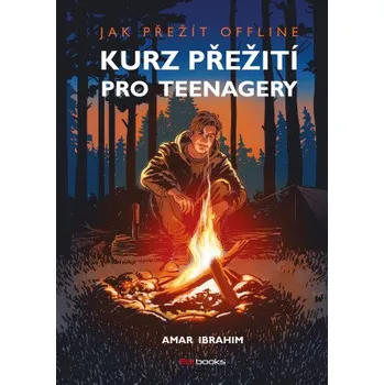 Kniha Kurz přežití pro teenagery - Amar Ibrahim