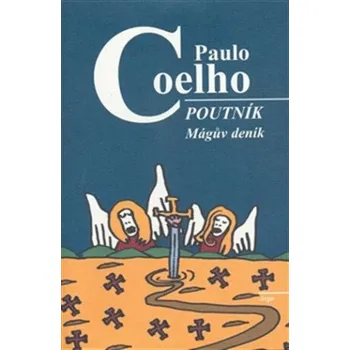 Kniha Poutník - Mágův deník - Paulo Coelho