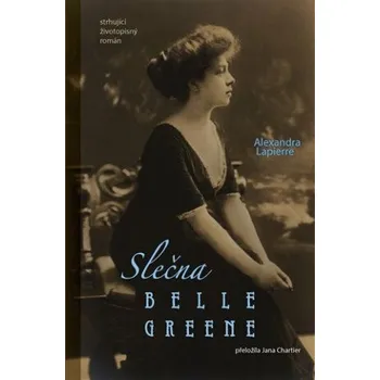 Kniha Slečna Belle Greene - Alexandra Lapierre