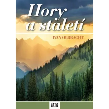 Kniha Hory a staletí - Ivan Olbracht