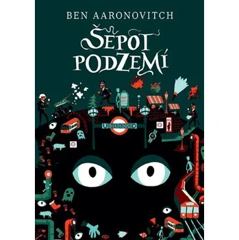 Kniha Šepot podzemí - Ben Aaronovitch