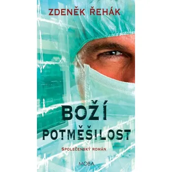 Kniha Boží potměšilost - Zdeněk Řehák