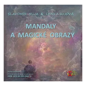 Kniha Mandaly a magické obrazky - Slavomír Suja, Lenka Sujová