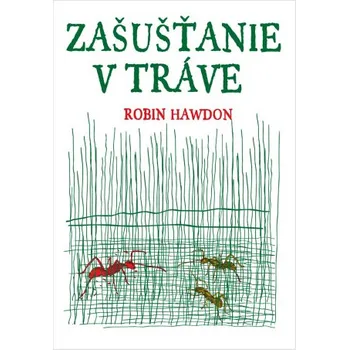 Kniha Zašušťanie v tráve - Robin Hawdon