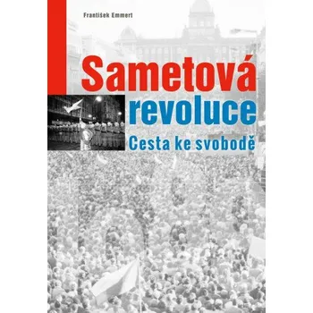 Kniha Sametová revoluce - František Emmert