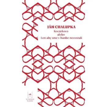 Kniha Kocúrkovo alebo Len aby sme v hanbe nezostali - Ján Chalupka, Zdenka Pašuthová