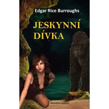 Kniha Jeskynní dívka - Edgar R. Burroughs
