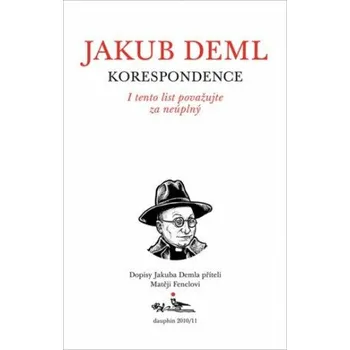 Kniha I tento list považujte za neúplný. Korepondence s Matějem Fenclem. - Jakub Deml