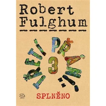 Kniha Třetí přání 3 (Splněno) - Robert Fulghum