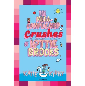 Kniha Mega komplikované lásky Lottie Brooksovej - Katie Kirbyová