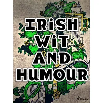 Kniha Irish Wit and Humour - Anonymous