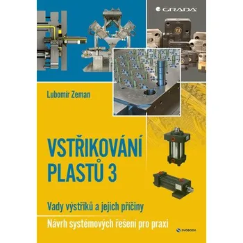 Kniha Vstřikování plastů 3 - Lubomír Zeman