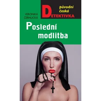 Kniha Poslední modlitba - Veronika Černucká