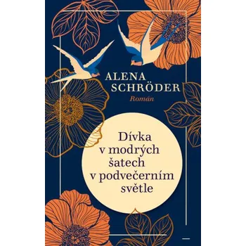 Kniha Dívka v modrých šatech v podvečerním světle - Alena Schröder