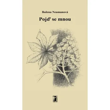 Kniha Pojď se mnou - Božena Neumanová