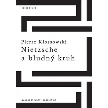 Kniha Nietzsche a bludný kruh - Klossowski Pierre