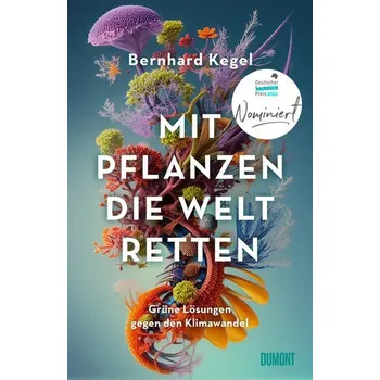 Příroda Mit Pflanzen die Welt retten - Kegel, Bernhard [DE] (2025, Brožovaná / brožovaná, DuMont Buchverlag GmbH)