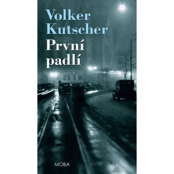 Kniha První padlí - Volker Kutscher