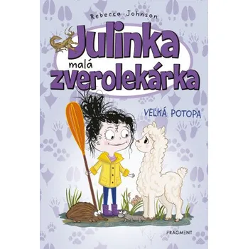 Kniha Julinka – malá zverolekárka 11 – Veľká potopa - Rebecca Johnson