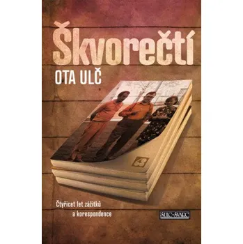 Kniha Škvorečtí - Ota Ulč