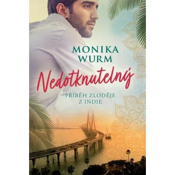 Kniha Nedotknutelný - Monika Wurmová