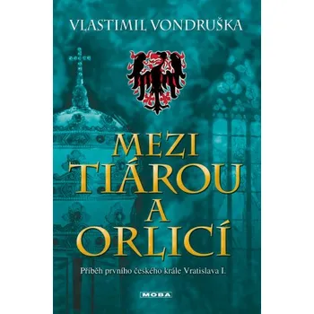 Kniha Mezi tiárou a orlicí - Vlastimil Vondruška