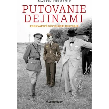 Kniha Putovanie dejinami|Prekvapivé súvislosti histórie - Martin Furmanik