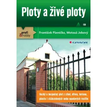 Kniha Ploty a živé ploty - František Pšenička, Matouš Jebavý