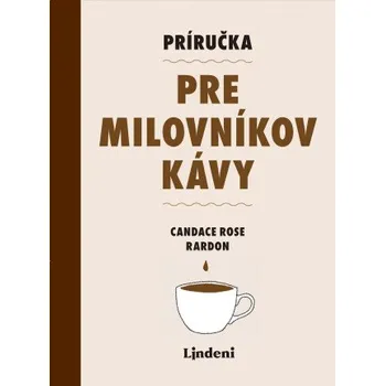 Kniha Príručka pre milovníkov kávy - Candace Rose Rardon