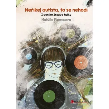 Kniha Neříkej autista, to se nehodí - Natálie Ficencová