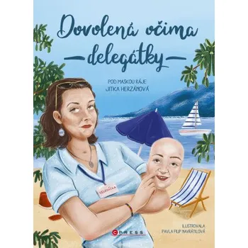 Kniha Dovolená očima delegátky - Jitka Herzánová