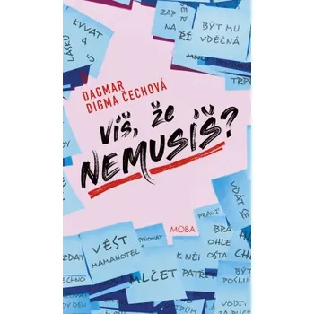 Kniha Víš, že nemusíš? - Dagmar Digma Čechová