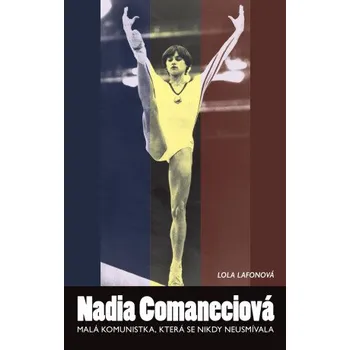 Nadia Comaneciová - Lola Lafonová [E-kniha]
