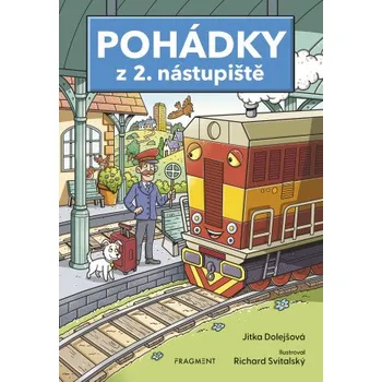 Kniha Pohádky z 2. nástupiště - Jitka Dolejšová