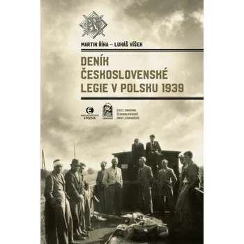Kniha Deník Československé legie v Polsku 1939 - Martin Říha, Lukáš Víšek