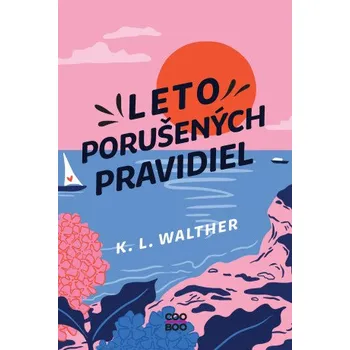 Kniha Leto porušených pravidiel - K.L. Walther