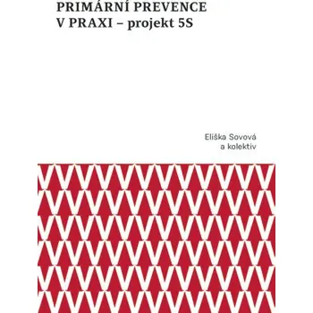 Kniha Primární prevence v praxi – projekt 5S - Eliška Sovová, Marta Falvey Sovová, Milan Sova