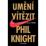 Umění vítězit - Phil Knight