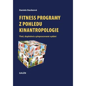 Kniha Fitness programy z pohledu kinantropologie - Daniela Stackeová