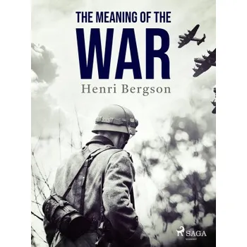 Kniha The Meaning of the War - Henri Bergson