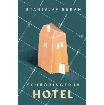 Schrödingerův hotel - Stanislav Beran