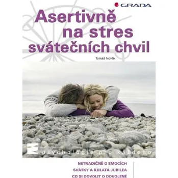 Asertivně na stres svátečních chvil - Tomáš Novák