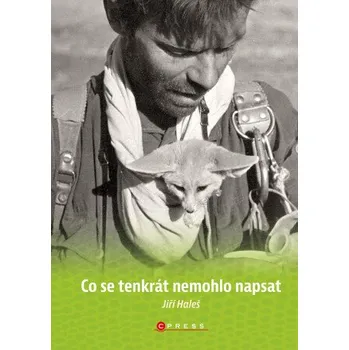 Kniha Co se tenkrát nemohlo napsat - Jiří Haleš