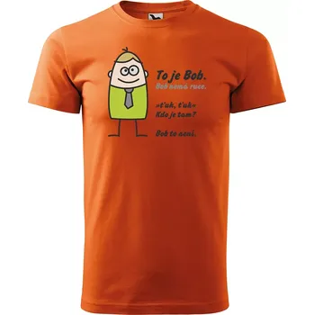 Sablio Tričko s potiskem Tohle je Bob - oranžové 5XL