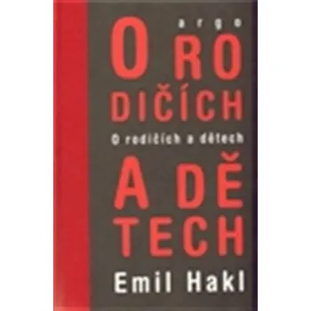 Kniha O rodičích a dětech - Emil Hakl
