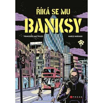 Kniha Říká se mu Banksy - Francesco Matteuzzi