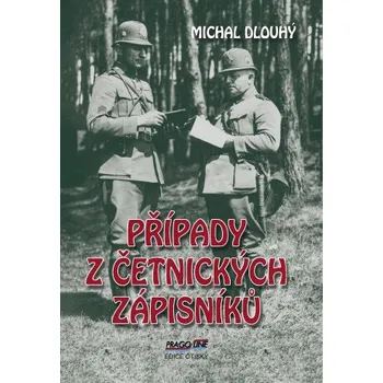 Kniha Případy z četnických zápisníků - Michal Dlouhý